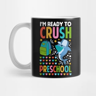 I'm Ready To Crush Preschool Back To School Shark Mug